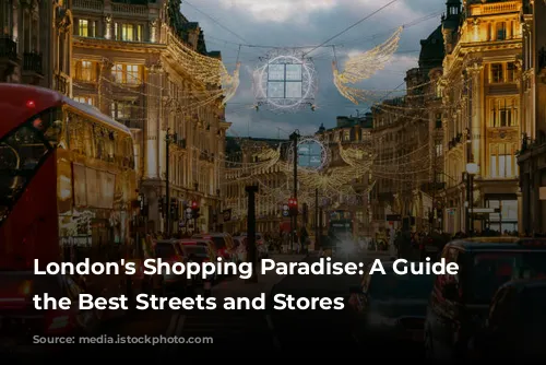 London's Shopping Paradise: A Guide to the Best Streets and Stores