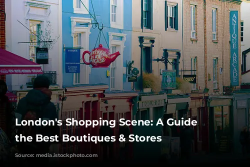 London's Shopping Scene: A Guide to the Best Boutiques & Stores