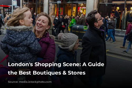 London's Shopping Scene: A Guide to the Best Boutiques & Stores