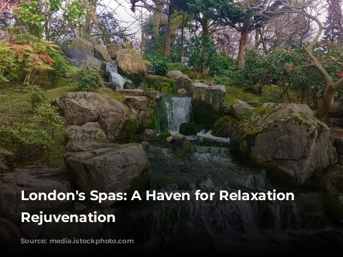 London's Spas: A Haven for Relaxation and Rejuvenation