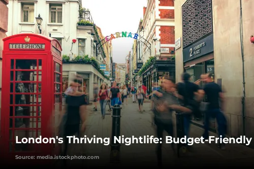 London's Thriving Nightlife: Budget-Friendly Adventures