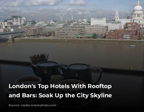 London's Top Hotels With Rooftop Restaurants and Bars: Soak Up the City Skyline