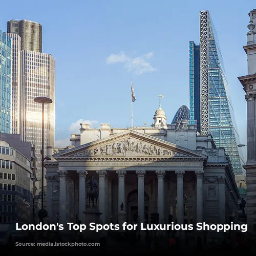 London's Top Spots for Luxurious Shopping