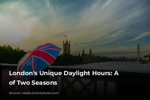 London's Unique Daylight Hours: A Tale of Two Seasons