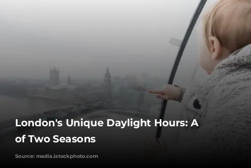 London's Unique Daylight Hours: A Tale of Two Seasons