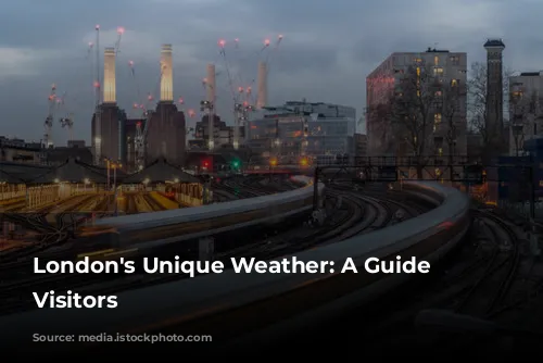 London's Unique Weather: A Guide for Visitors