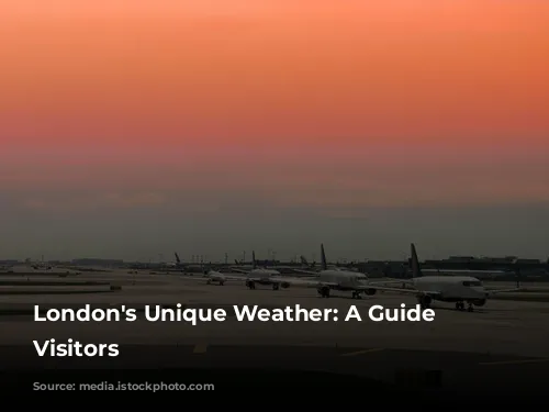 London's Unique Weather: A Guide for Visitors