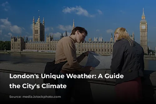 London's Unique Weather: A Guide to the City's Climate