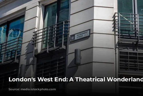 London's West End: A Theatrical Wonderland