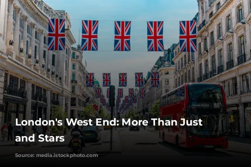 London's West End: More Than Just Lights and Stars