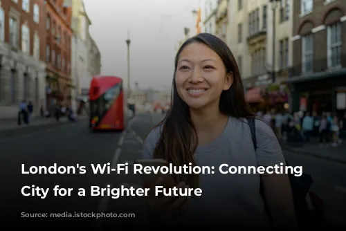 London's Wi-Fi Revolution: Connecting the City for a Brighter Future