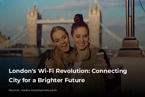 London's Wi-Fi Revolution: Connecting the City for a Brighter Future