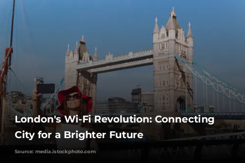 London's Wi-Fi Revolution: Connecting the City for a Brighter Future