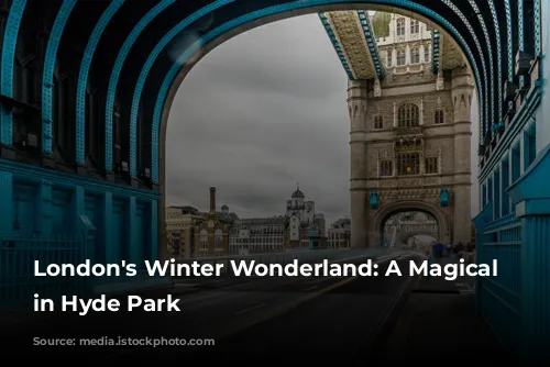 London's Winter Wonderland: A Magical Escape in Hyde Park