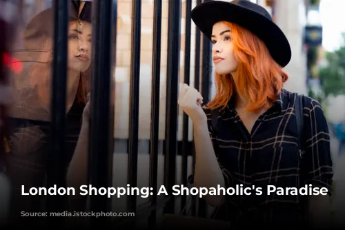 London Shopping: A Shopaholic's Paradise