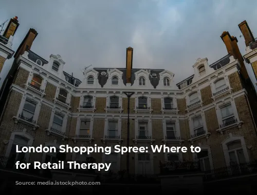 London Shopping Spree: Where to Stay for Retail Therapy