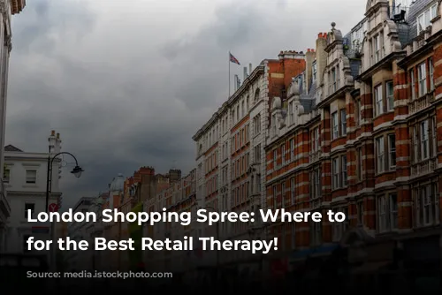 London Shopping Spree: Where to Stay for the Best Retail Therapy!