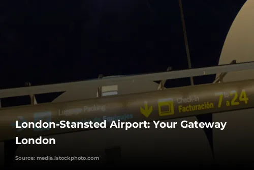 London-Stansted Airport: Your Gateway to London