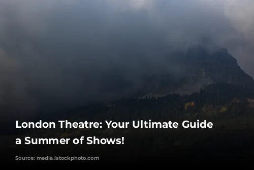 London Theatre: Your Ultimate Guide to a Summer of Shows!