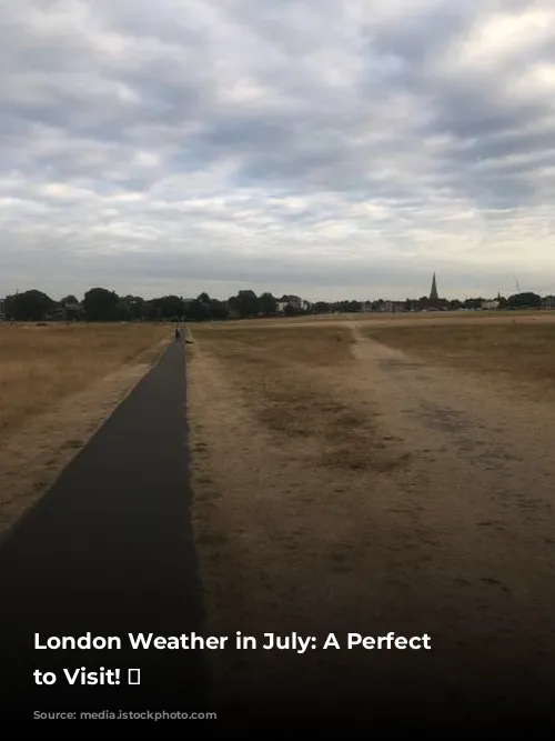 London Weather in July: A Perfect Time to Visit! 🌞