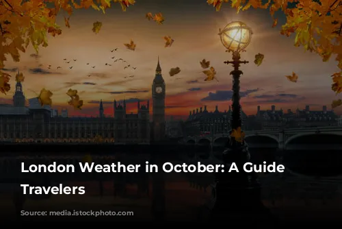 London Weather in October: A Guide for Travelers