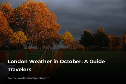 London Weather in October: A Guide for Travelers