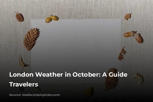 London Weather in October: A Guide for Travelers