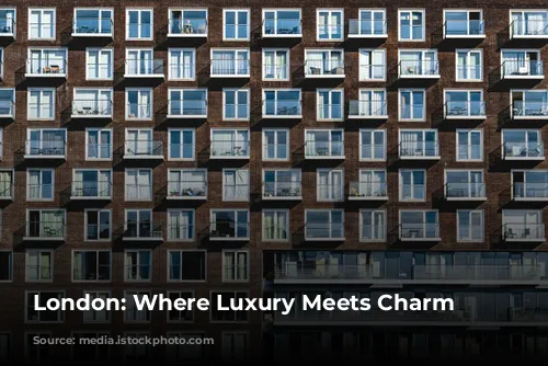 London: Where Luxury Meets Charm