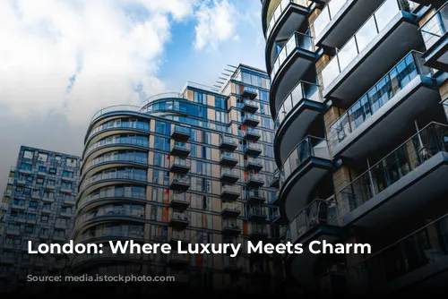 London: Where Luxury Meets Charm