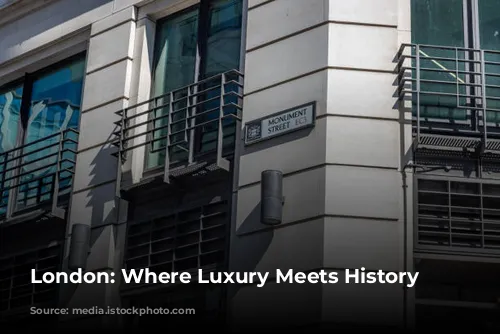 London: Where Luxury Meets History