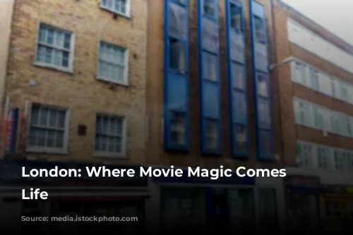 London: Where Movie Magic Comes to Life