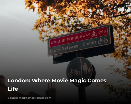 London: Where Movie Magic Comes to Life