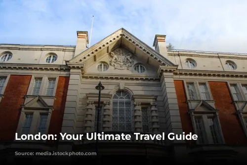 London: Your Ultimate Travel Guide