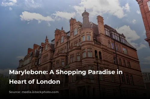 Marylebone: A Shopping Paradise in the Heart of London