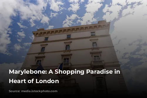 Marylebone: A Shopping Paradise in the Heart of London