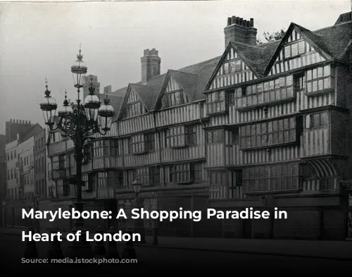 Marylebone: A Shopping Paradise in the Heart of London