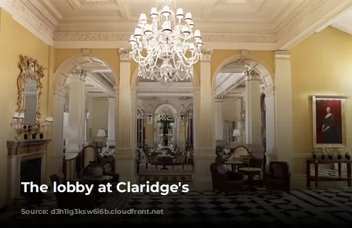 The lobby at Claridge's