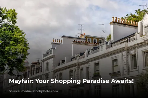 Mayfair: Your Shopping Paradise Awaits!