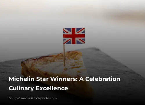 Michelin Star Winners: A Celebration of Culinary Excellence