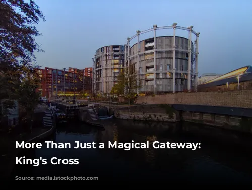 More Than Just a Magical Gateway: Exploring King's Cross