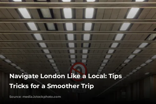 Navigate London Like a Local: Tips and Tricks for a Smoother Trip