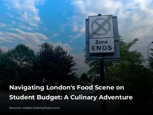 Navigating London's Food Scene on a Student Budget: A Culinary Adventure Awaits!