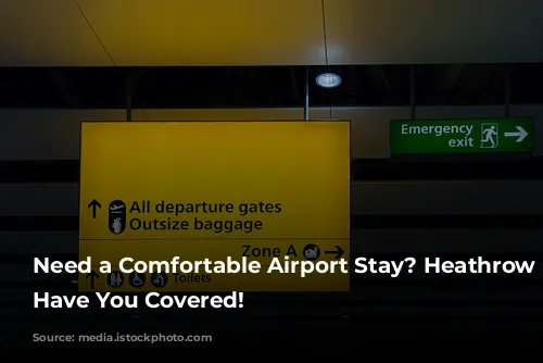 Need a Comfortable Airport Stay? Heathrow Hotels Have You Covered!