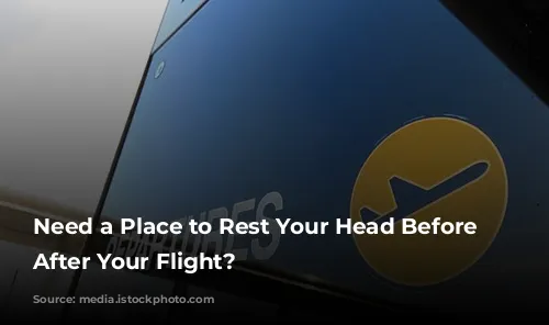 Need a Place to Rest Your Head Before or After Your Flight?