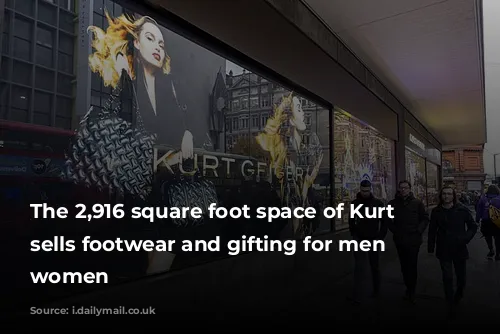 The 2,916 square foot space of Kurt Geiger sells footwear and gifting for men and women