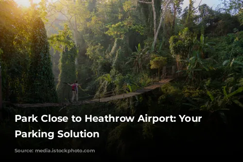 Park Close to Heathrow Airport: Your Stress-Free Parking Solution