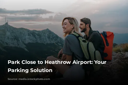 Park Close to Heathrow Airport: Your Stress-Free Parking Solution