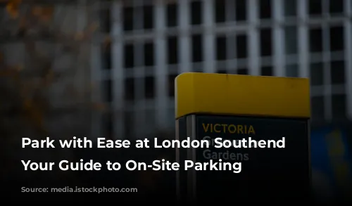 Park with Ease at London Southend Airport: Your Guide to On-Site Parking