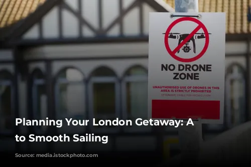 Planning Your London Getaway: A Guide to Smooth Sailing