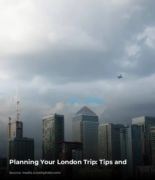 Planning Your London Trip: Tips and Recommendations